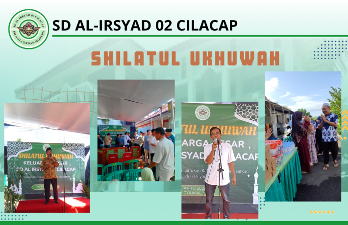 Shilatul Ukhuwah Keluarga Besar SD Al Irsyad 02 Cilacap